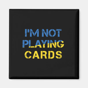 Imán No Estoy Jugando Cartas - Paz Para Ucrania Bandera