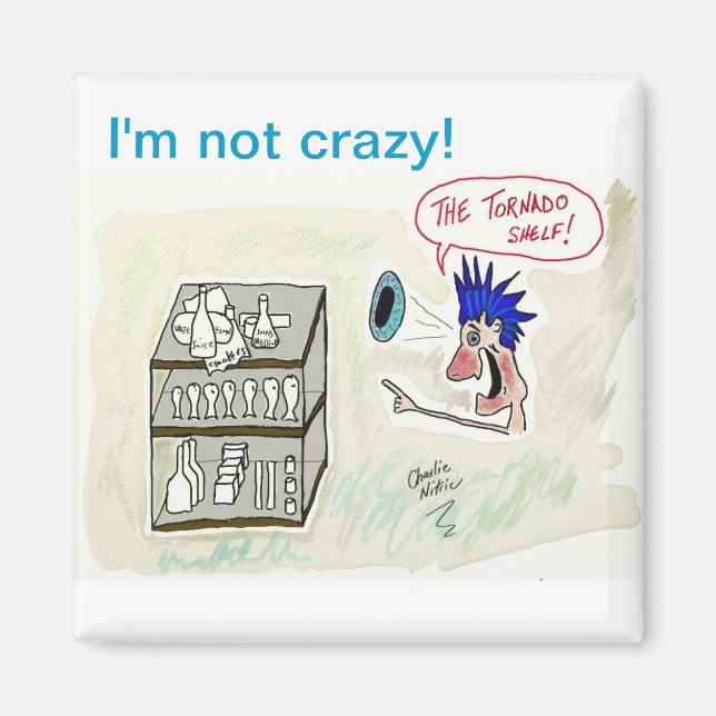 Imán "No estoy loco" Square Refrigerator Magnet (Frente)
