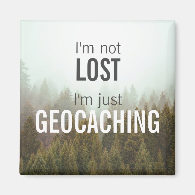 Imán No estoy perdido, solo geocaching Personalizado Tr (Frente)