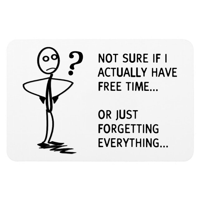 Imán No estoy seguro si realmente tengo tiempo libre... (Horizontal)