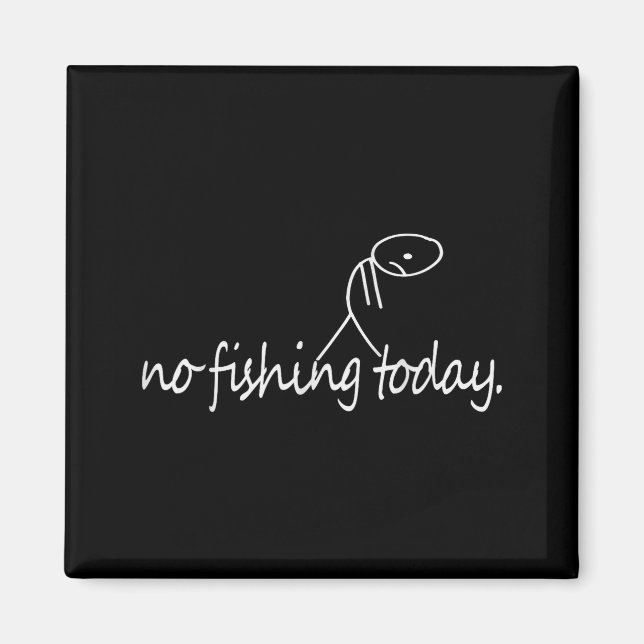 Imán No Fishing Today Funny Sad Stick Figure B Fishing  (Frente)