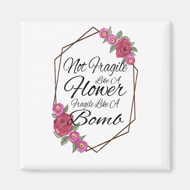 Imán No Frágil Como Una Flor Frágil Como Una Bomba (Frente)