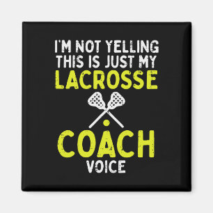Imán No gritar sólo mi laxi de Lacrosse Coach Voice Fun