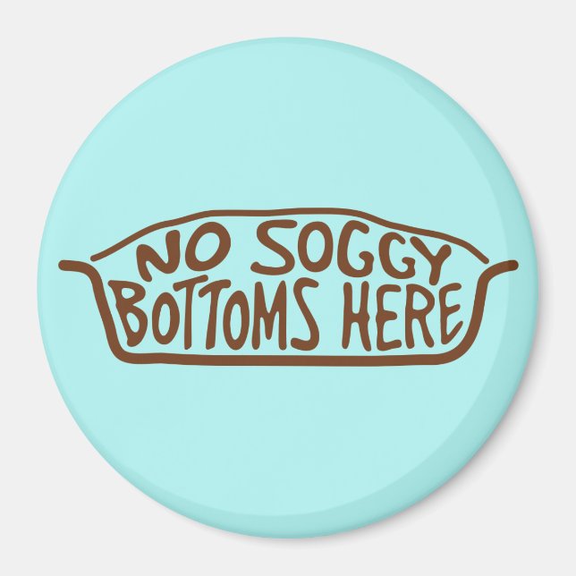 Imán No hay Botátomos De Soggy Aquí - Marrón (Frente)