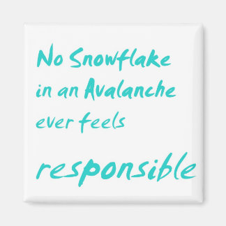 Imán No hay copo de nieve en una avalancha...