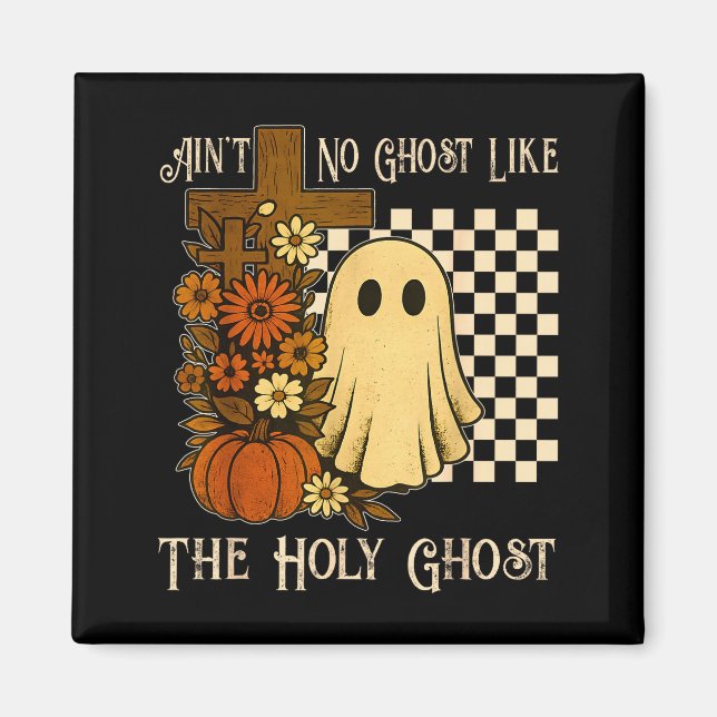 Imán No Hay Fantasma Como El Espíritu Santo Halloween C (Frente)
