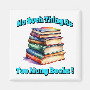 Imán ¡No hay tal cosa como tantos libros!