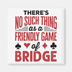 Imán No hay tal cosa como un juego amistoso de puentes