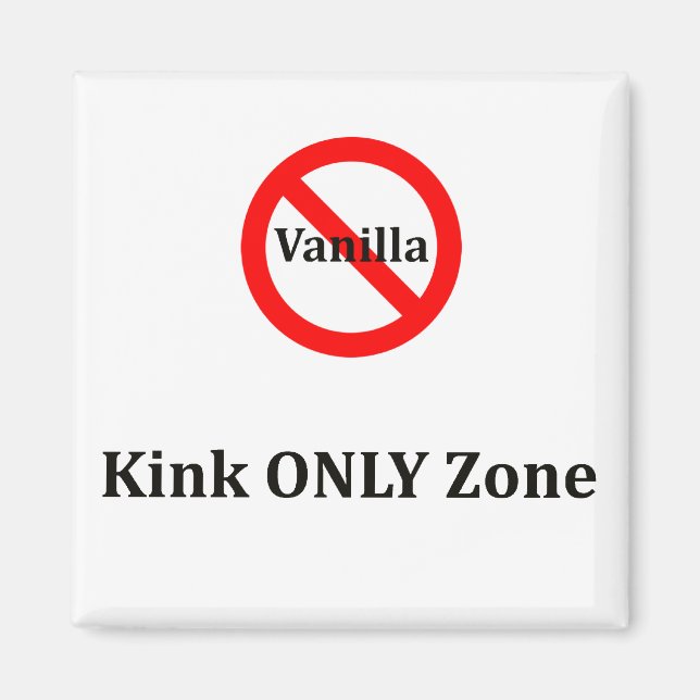 Imán No hay zona única de KINK de vainilla (Frente)