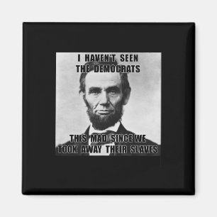 Imán No he visto a los demócratas Abe Lincoln 4 de juli
