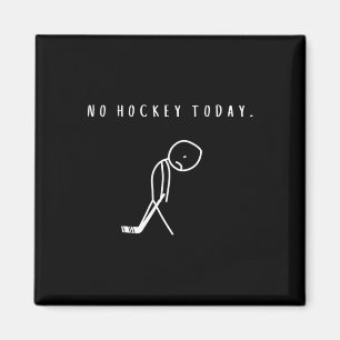 Imán No Hockey Hoy Divertido Amante del Hockey sobre Hi