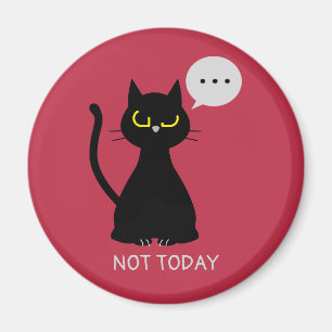 Imán ¡NO HOY! Grumpy Black Cat Magnet
