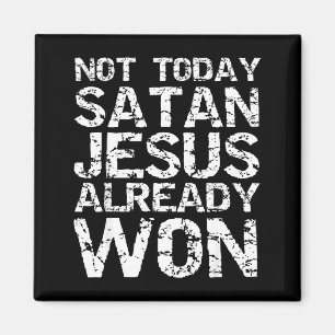 Imán No Hoy Satanás Jesús Ya Ganó Camiseta Cristiana De