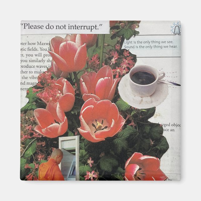 Imán No interrumpa el tiempo del té del café matutino (Frente)