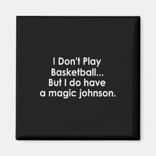 Imán No juego Sketll pero tengo un Magic Johnson 