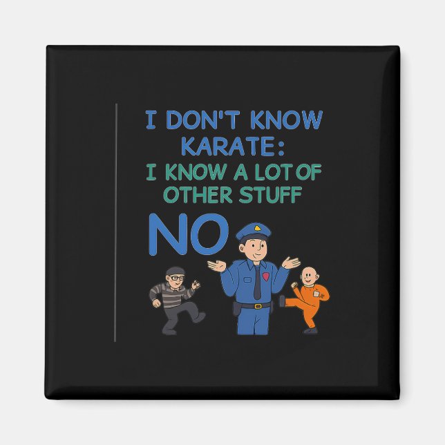 Imán No Karate Cop Funny Oficial Orgullo Grafía Des (Frente)