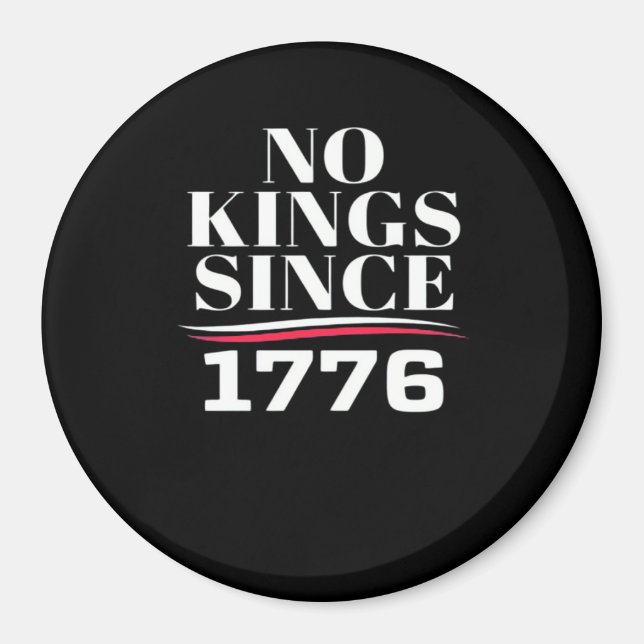 Imán No Kings In America Since 1776 #1 Classic (Frente)