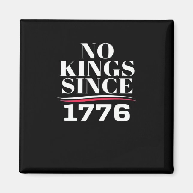 Imán No Kings In America Since 1776 #1 Classic (Frente)