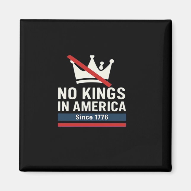 Imán No Kings In America Since 1776 Patriotic Graphic D (Frente)