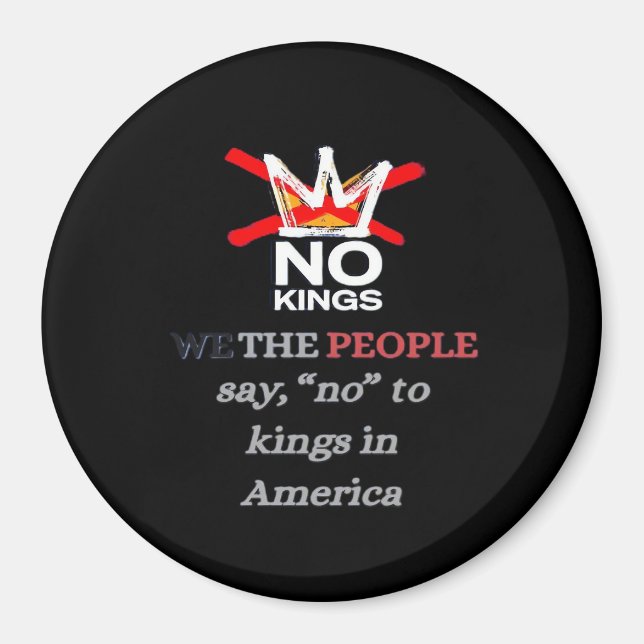 Imán No Kings We The People Say No To Tyranny Classic (Frente)