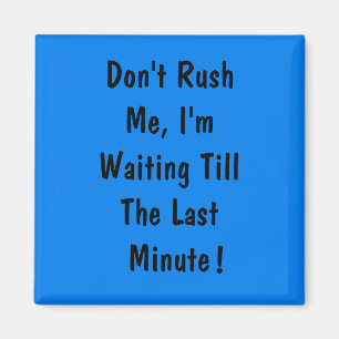 Imán No me acometa, yo están esperando hasta el de