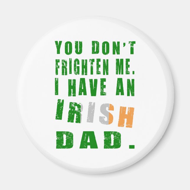 Imán No Me Asustas Tengo Un Padre Irlandés (Frente)