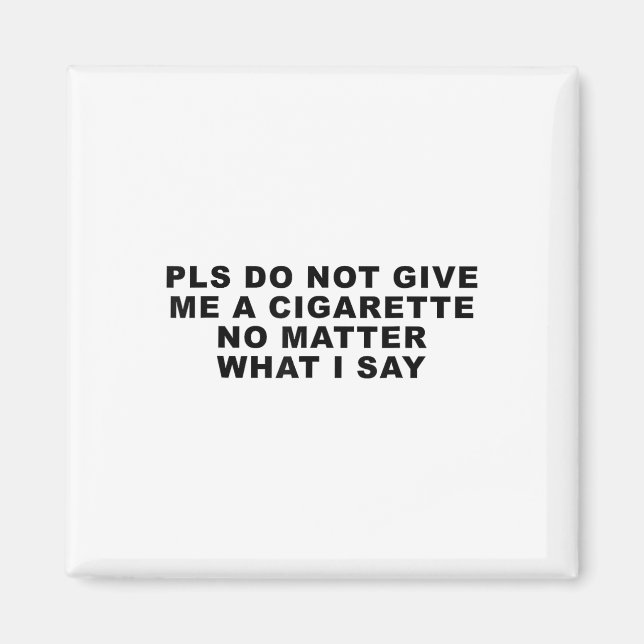 Imán No Me Des Un Cigarrillo No Lo Que Digo (Frente)