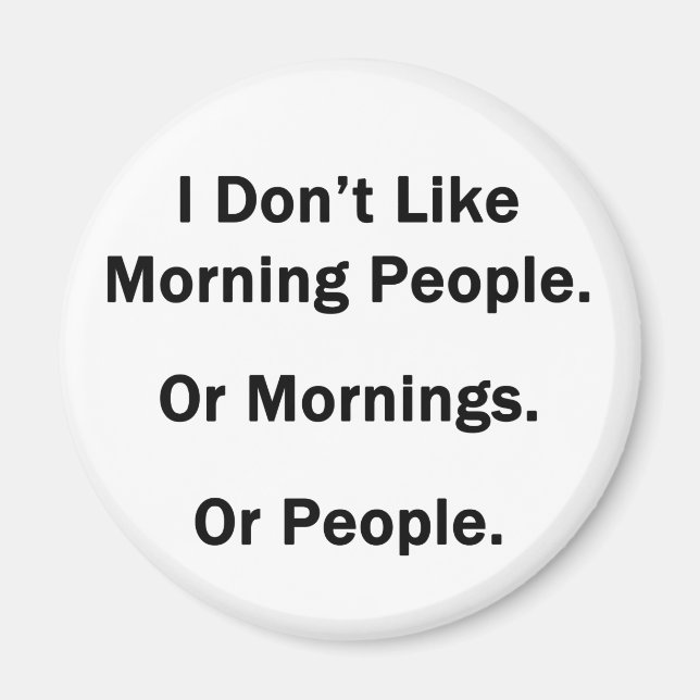 Imán No me gusta la gente de la mañana (Frente)