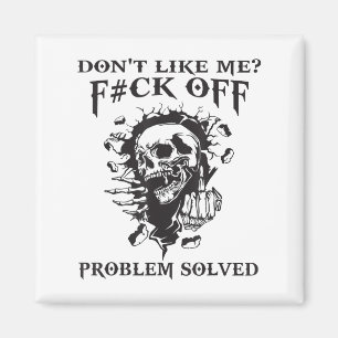 Imán No Me Gustas_ Vete a la Mierda Problema Resuelto H