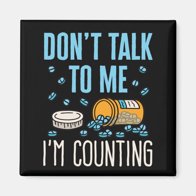 Imán No me hables, estoy contando la farmacia farmacéut (Frente)