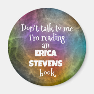Imán No me hables estoy leyendo un libro de Erica Steve