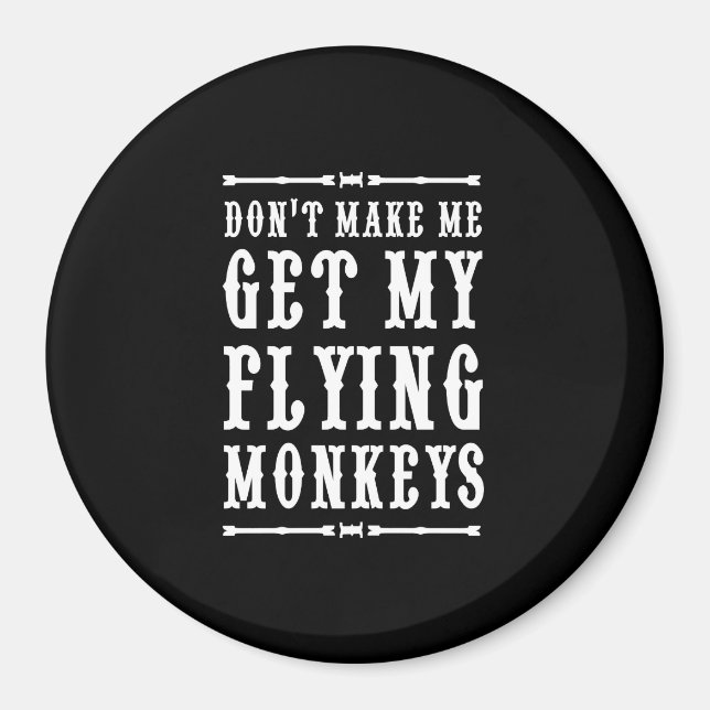 Imán No me hagas buscar mis monos voladores (Frente)