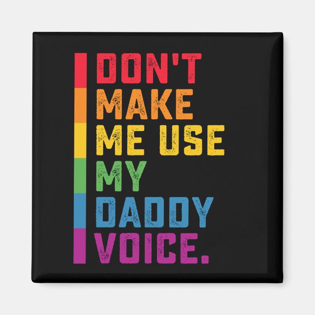 Imán No me hagas usar a mi papá Voice Gay Funny LGBTQ (Frente)