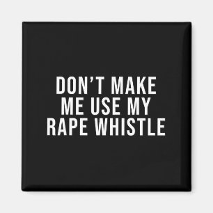 Imán No Me Hagas Usar Mi Silbato Camiseta Feminismo Hom