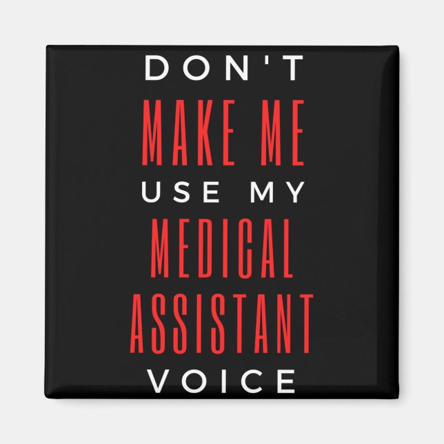 Imán No me hagas usar mi voz de asistente médico (Frente)