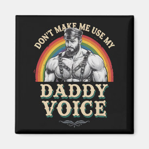 Imán No Me Hagas Usar Mi Voz De Papá Gay LGBTQ