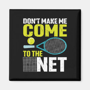Imán No me hagas venir a la nefasta raqueta de tenis