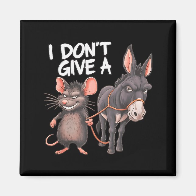 Imán No me importa una rata ratón burro divertido sarcá (Frente)