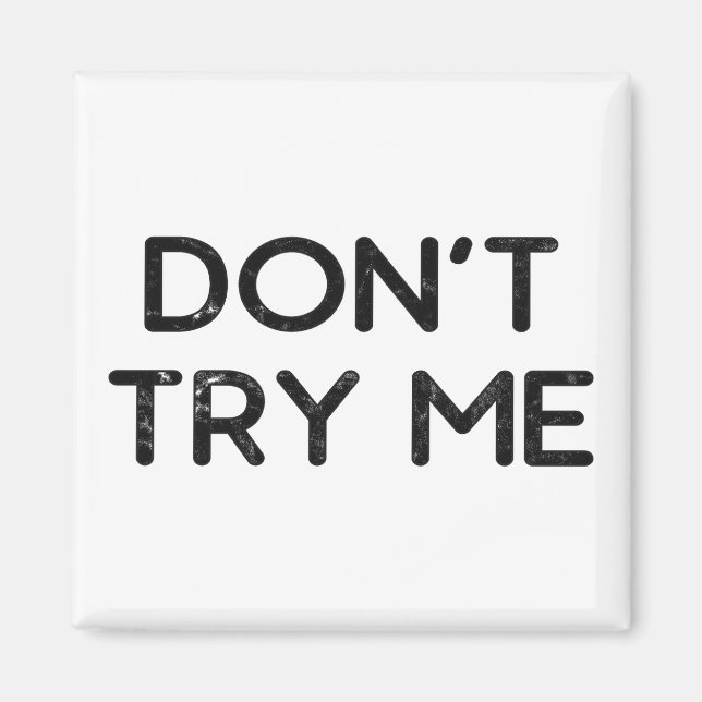 Imán No me intentes papel de tejido (Frente)