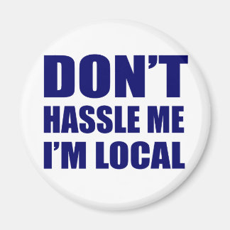 Imán No me molestes soy local
