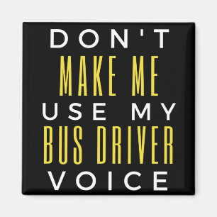 Imán No me obligue a usar mi voz de controlador de bus