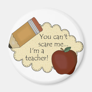 Imán ¡No me puedes asustar... soy profesor!