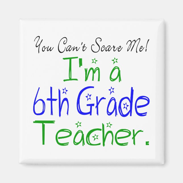 Imán No me puedes asustar, soy un profesor de sexto gra (Frente)