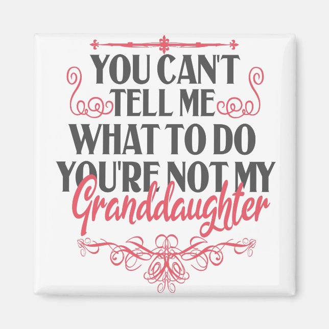 Imán No me puedes decir qué hacer, no eres mi gran (Frente)