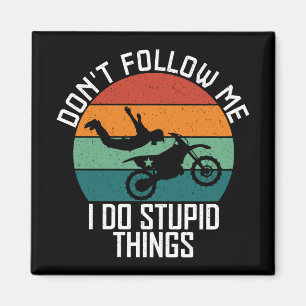 Imán No me sigas hago cosas estúpidas moto Guay