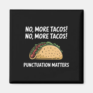 Imán No more Tacos Puntuación S Pegatina4