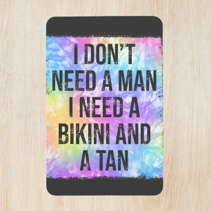 Imán No necesitas a un hombre, necesitas bikini y una p