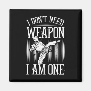 Imán No Necesito Armas, Soy Uno -karate Taekwondo Ma