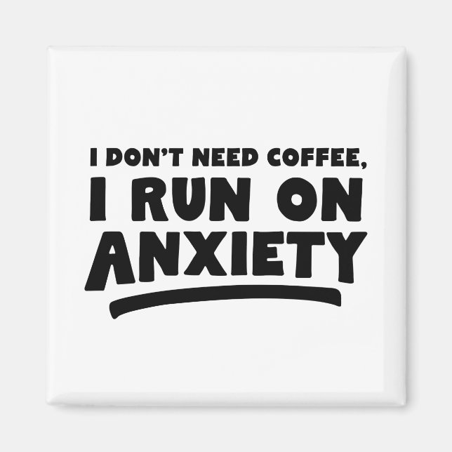 Imán No necesito café, corro con ansiedad (Frente)