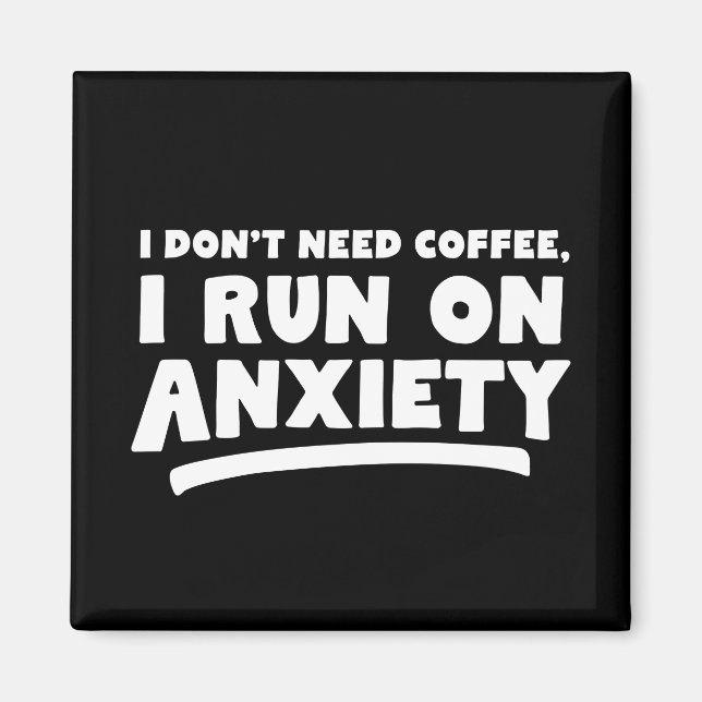 Imán No necesito café, corro con ansiedad (Frente)